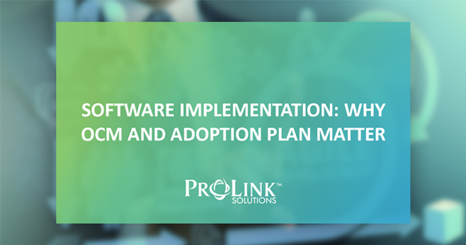 Software Implementation: Why OCM and Adoption Plan Matter