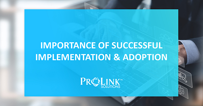 Importance of Successful Implementation & Adoption