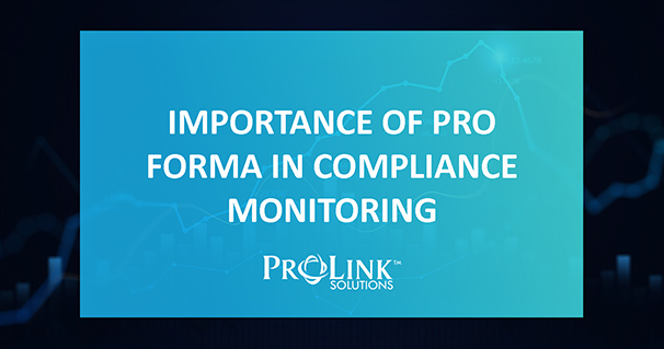 Importance of Pro Forma in Compliance Monitoring